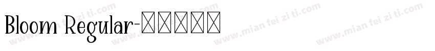 Bloom Regular字体转换